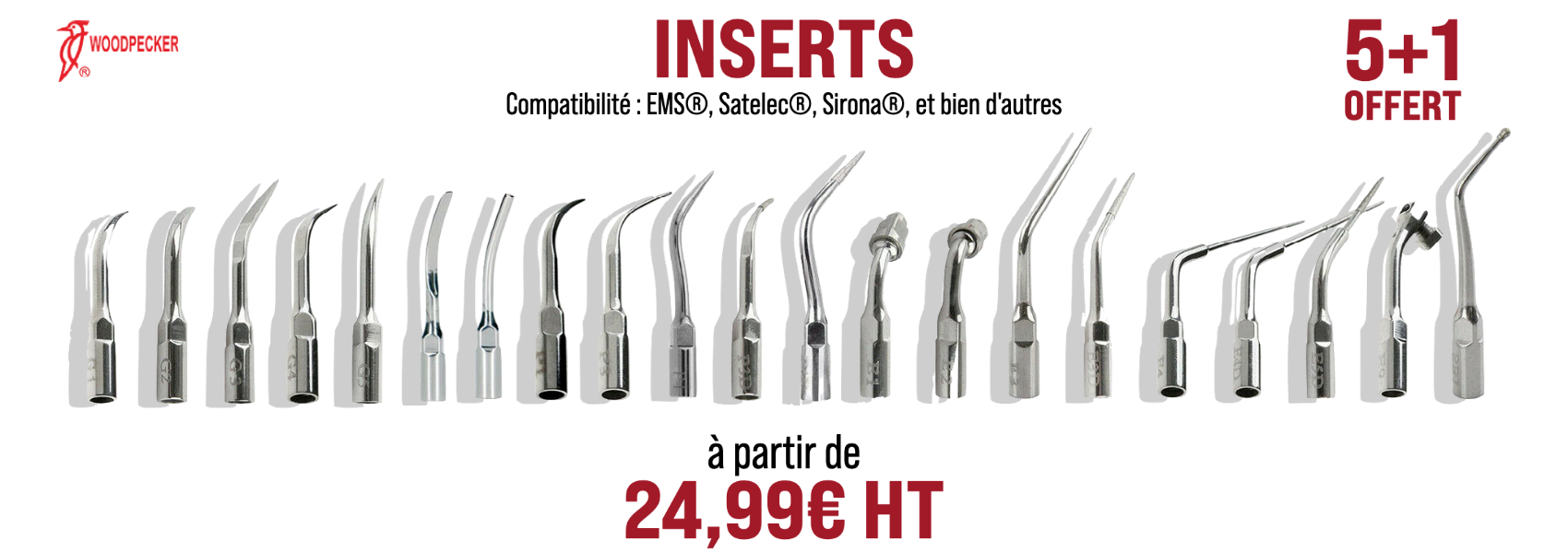 inserts-dentaires-woodpecker-sirona-satelec-ems-kavo-materiel-dentaire-france